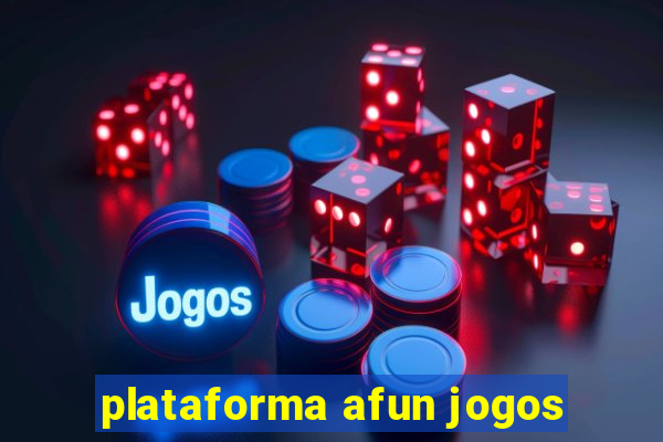 plataforma afun jogos